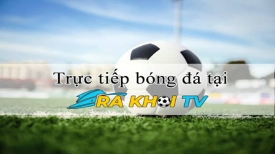 Nền tảng phát sóng trực tiếp bóng đá Rakhoi TV- lazyoxcanteen.com